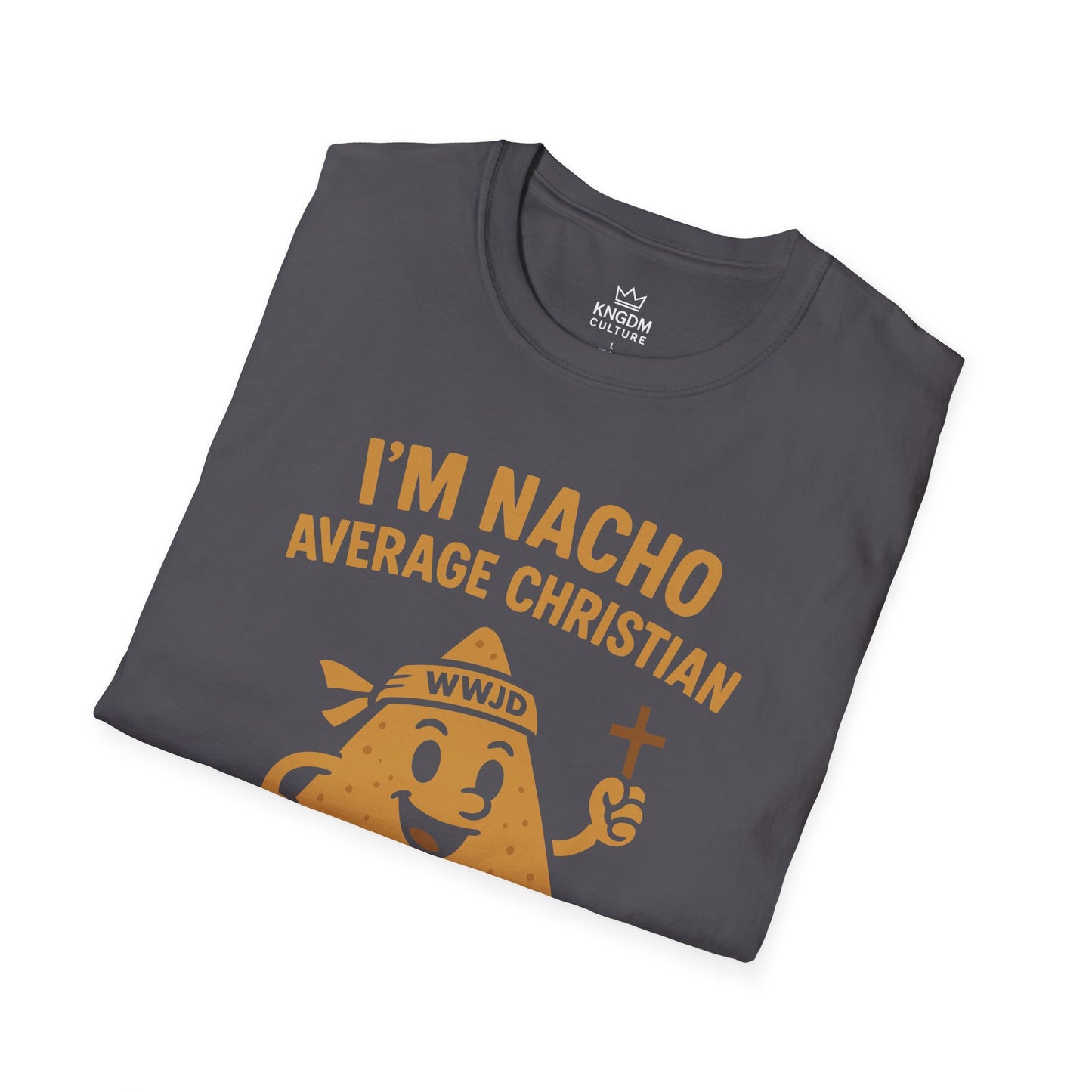 I'm Nacho Average Christian T-Shirt
