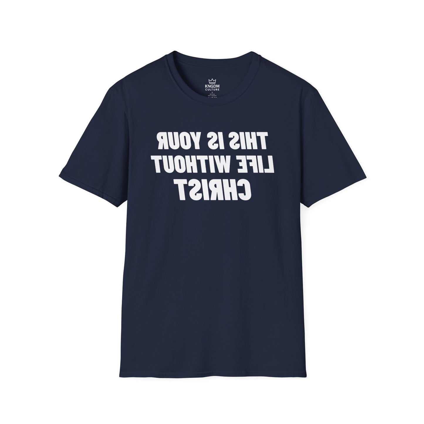 Your Life Without Christ T-Shirt