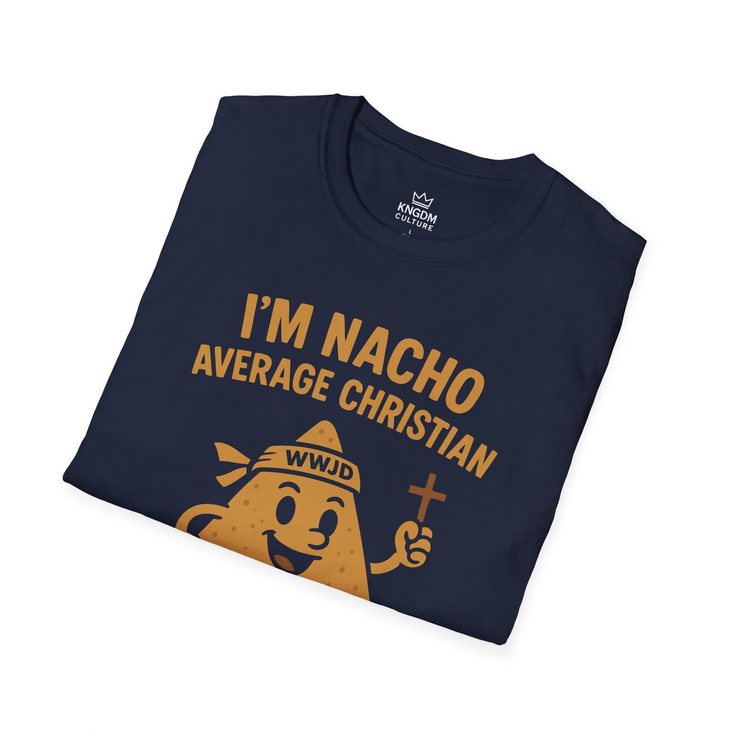 I'm Nacho Average Christian T-Shirt