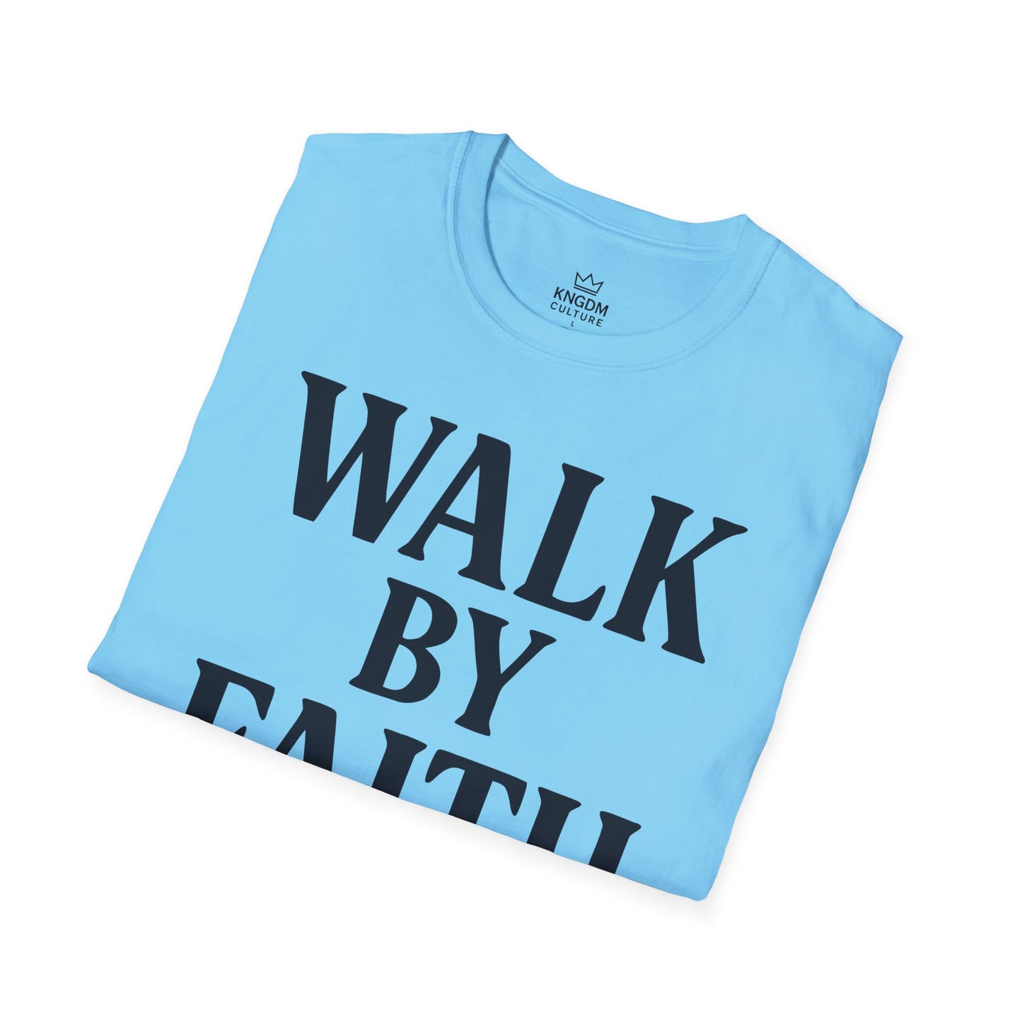 Walk by Faith T-Shirt