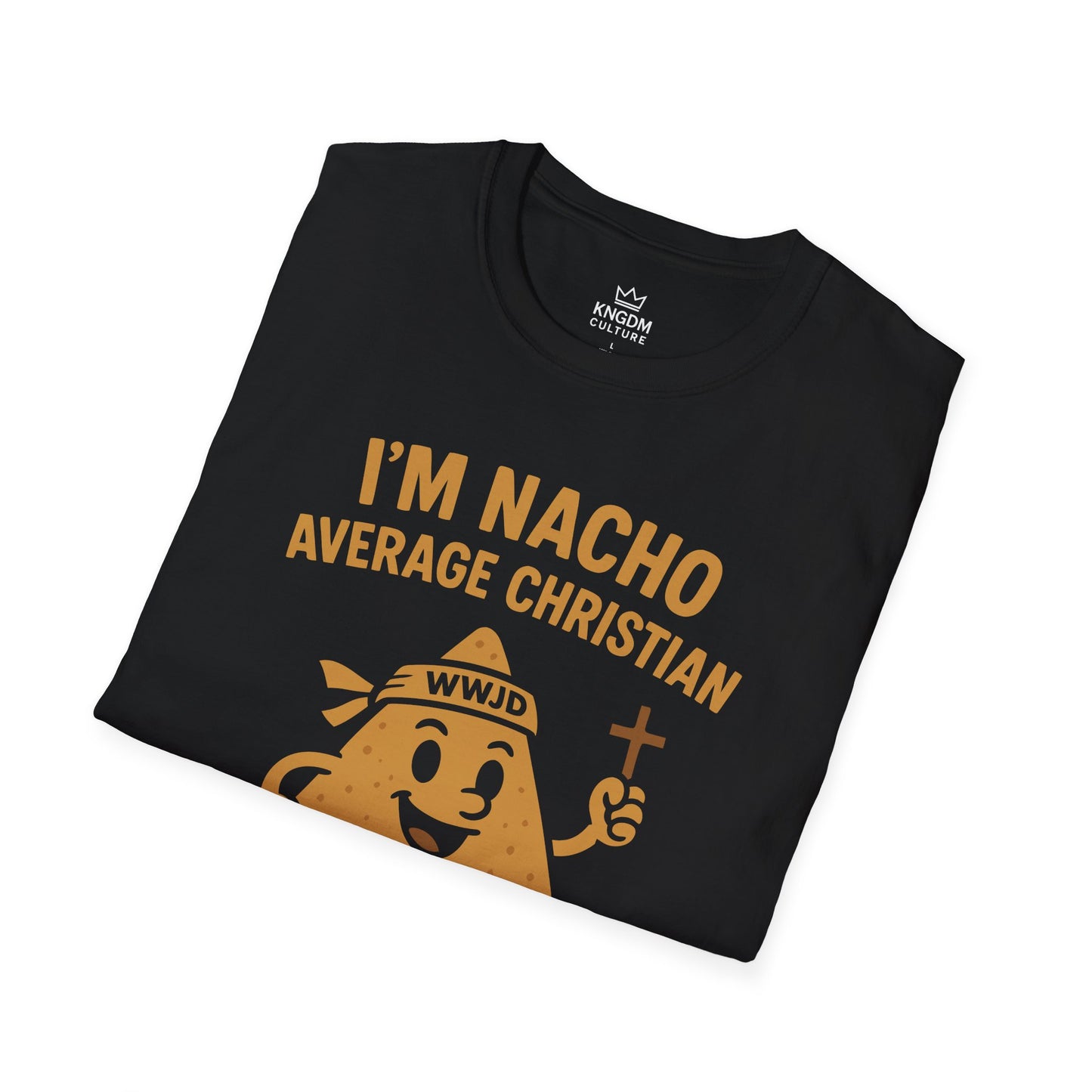 I'm Nacho Average Christian T-Shirt