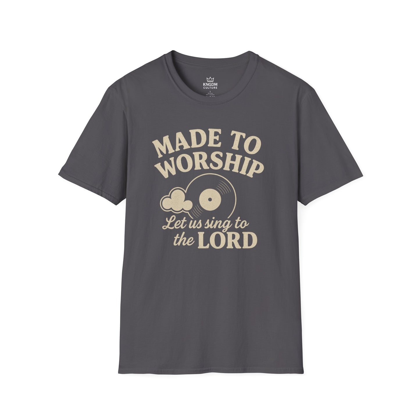 Made to Worship T-Shirt