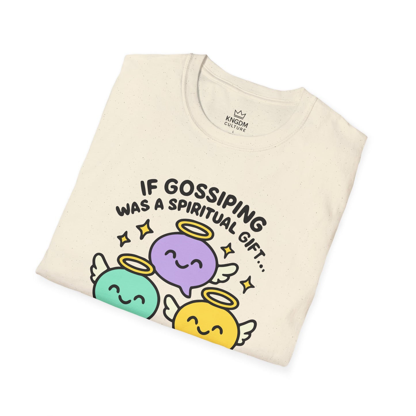 Gossip, Spiritual Gift T-Shirt