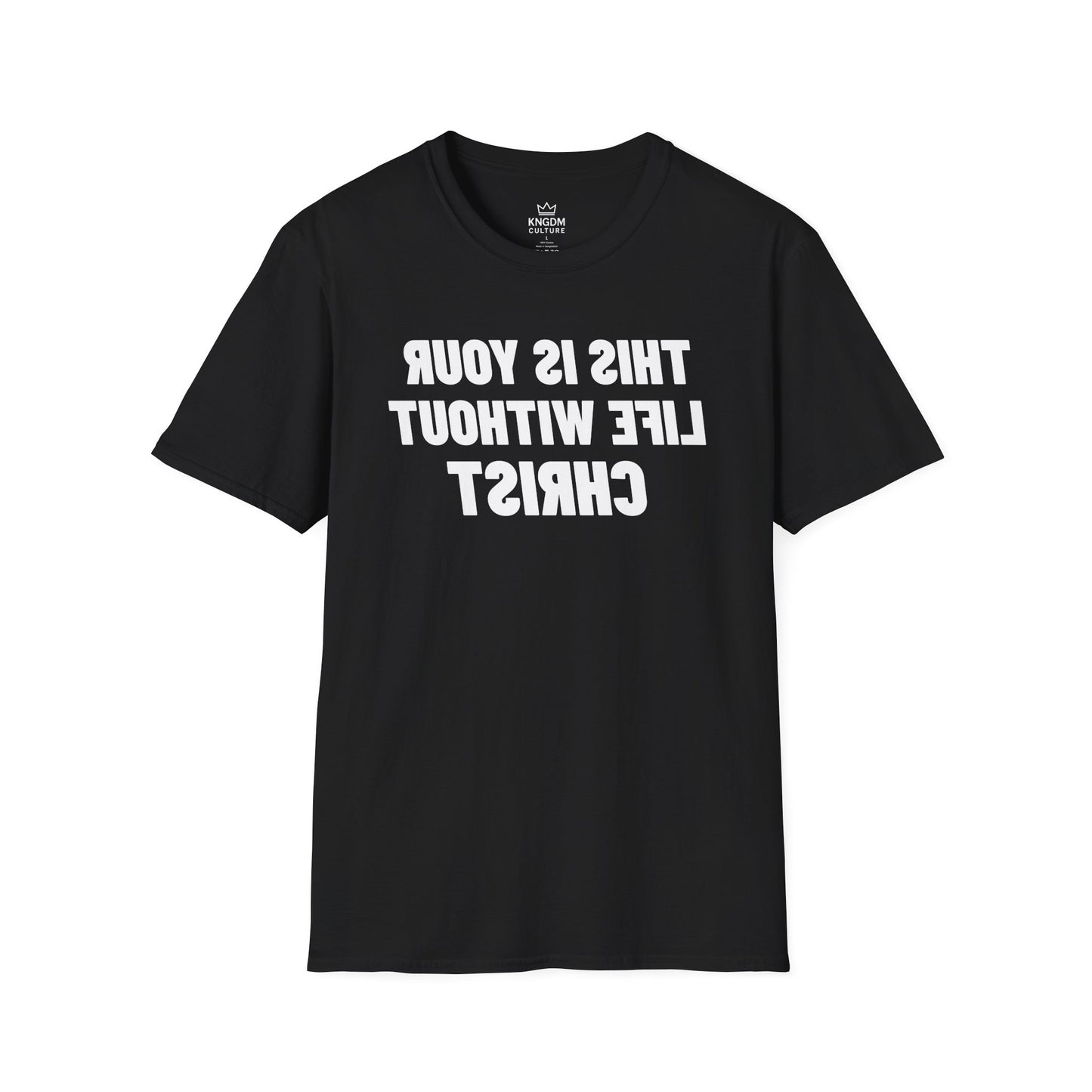 Your Life Without Christ T-Shirt