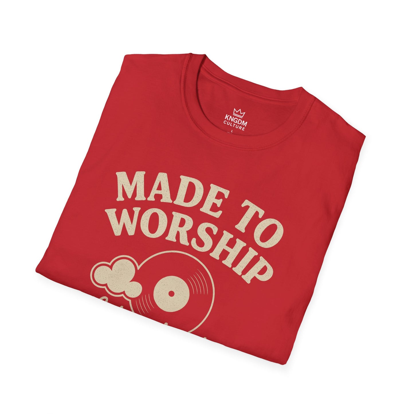Made to Worship T-Shirt