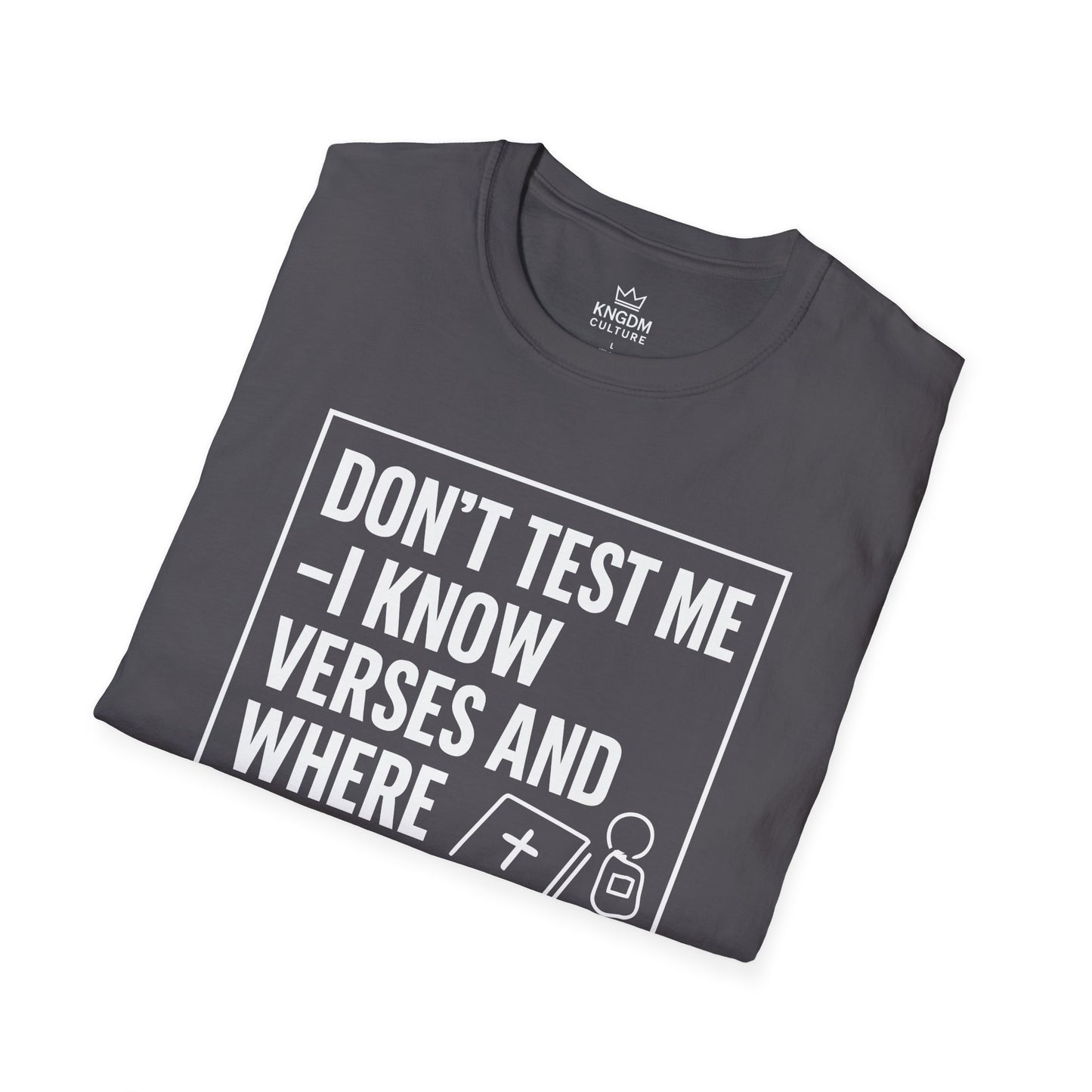 I Know Verses and Where You Park T-Shirt