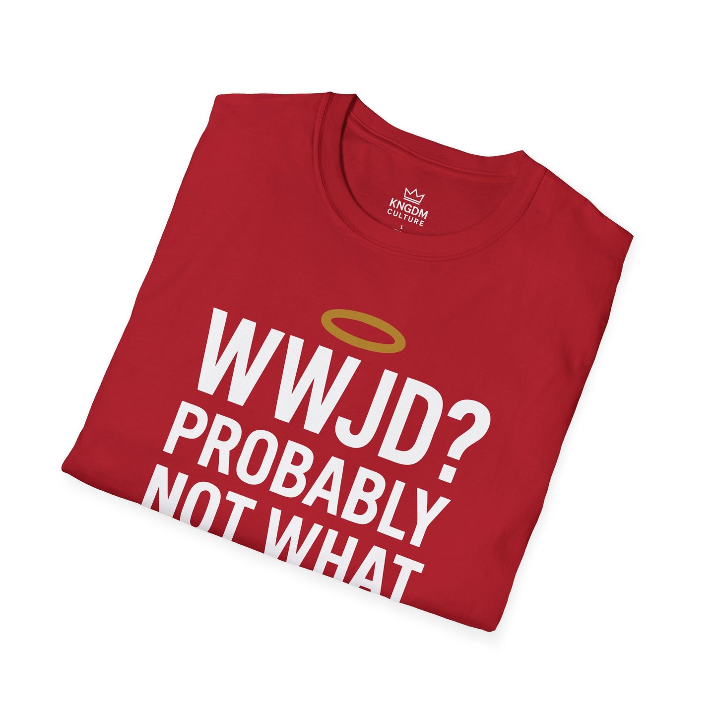 What Would Jesus Do? T-Shirt