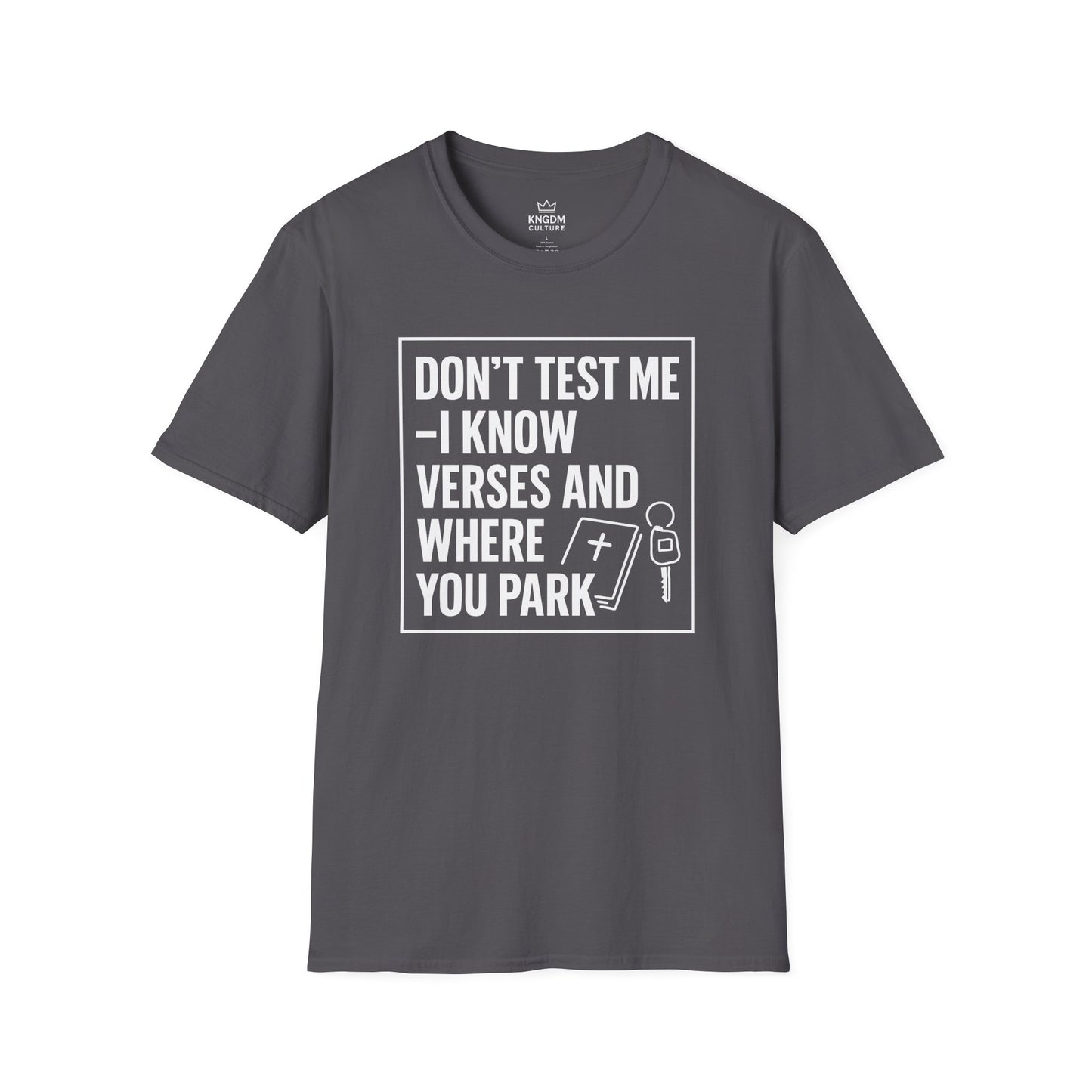 I Know Verses and Where You Park T-Shirt