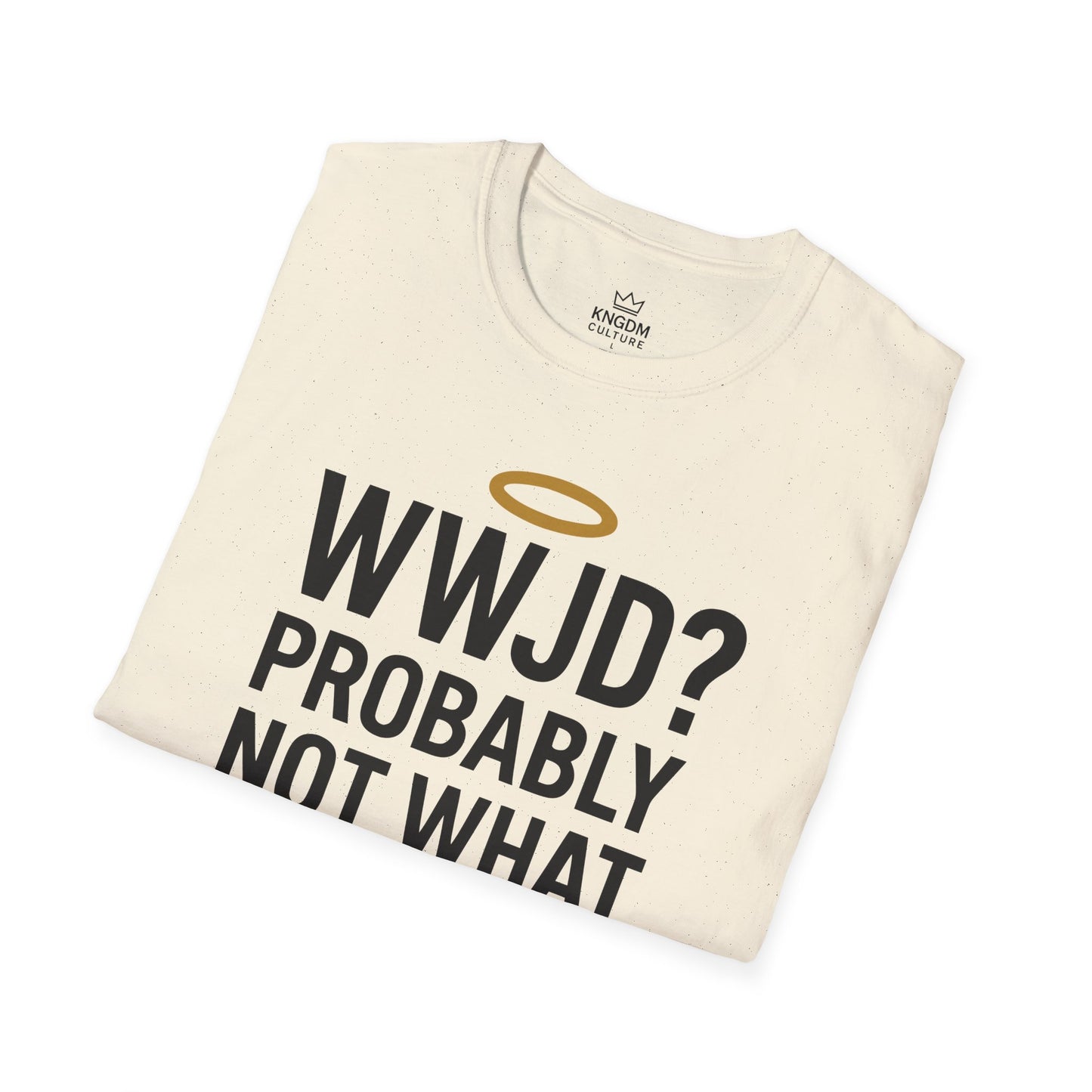 What Would Jesus Do? T-Shirt