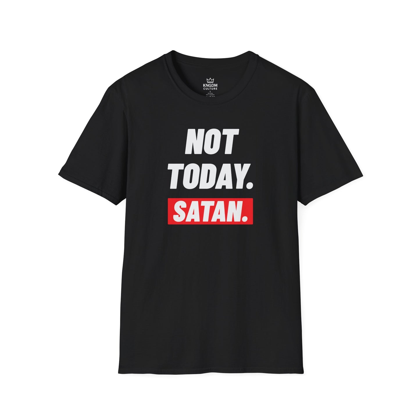Not Today. Satan. T-Shirt