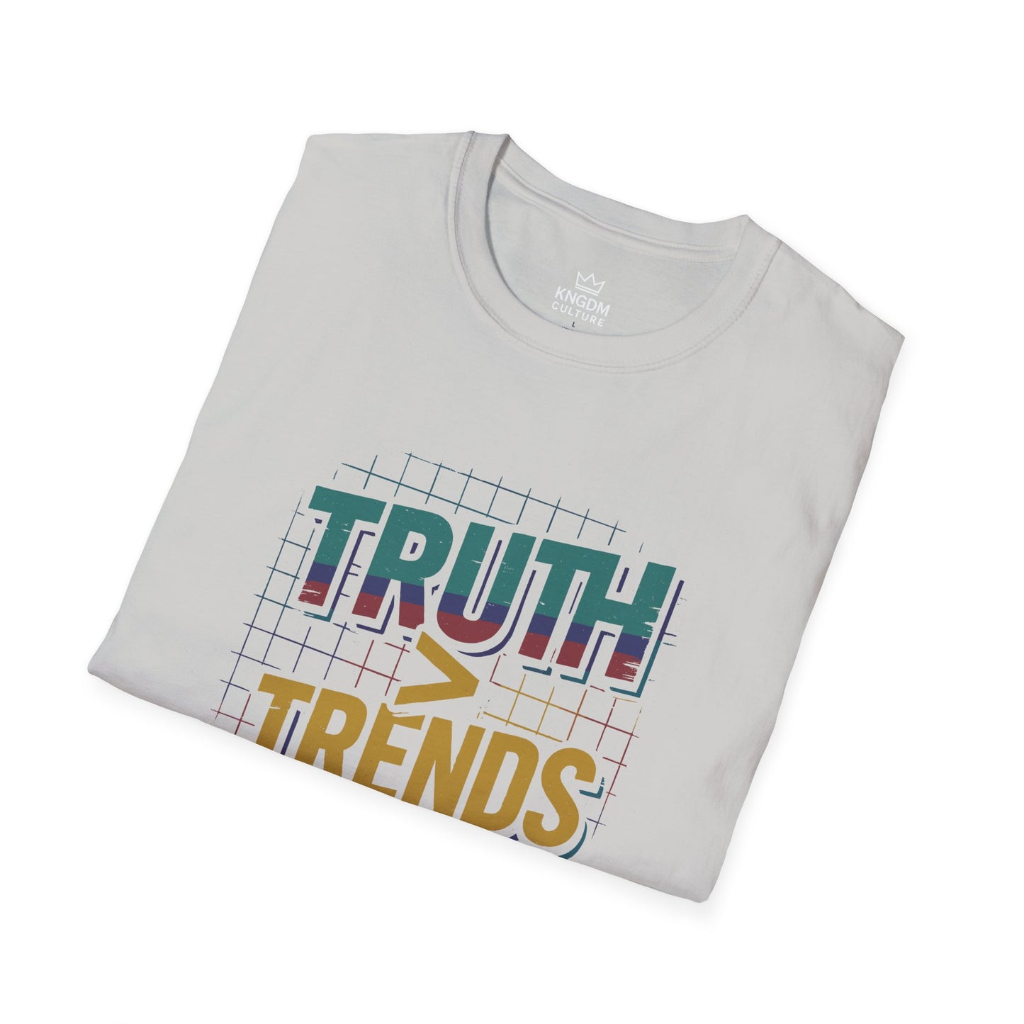 Truth More Thank Trends T-Shirt