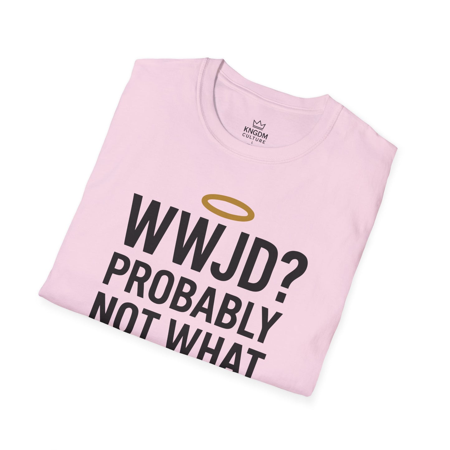 What Would Jesus Do? T-Shirt