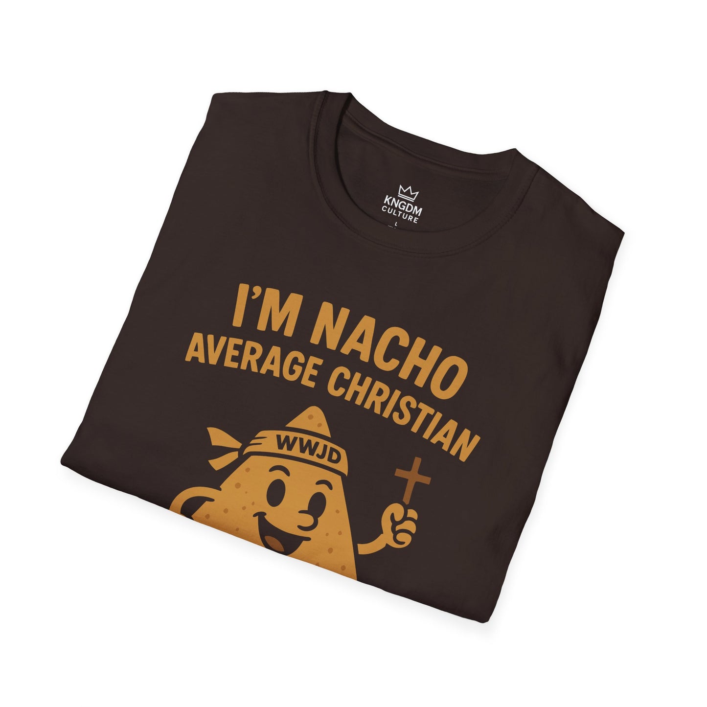 I'm Nacho Average Christian T-Shirt