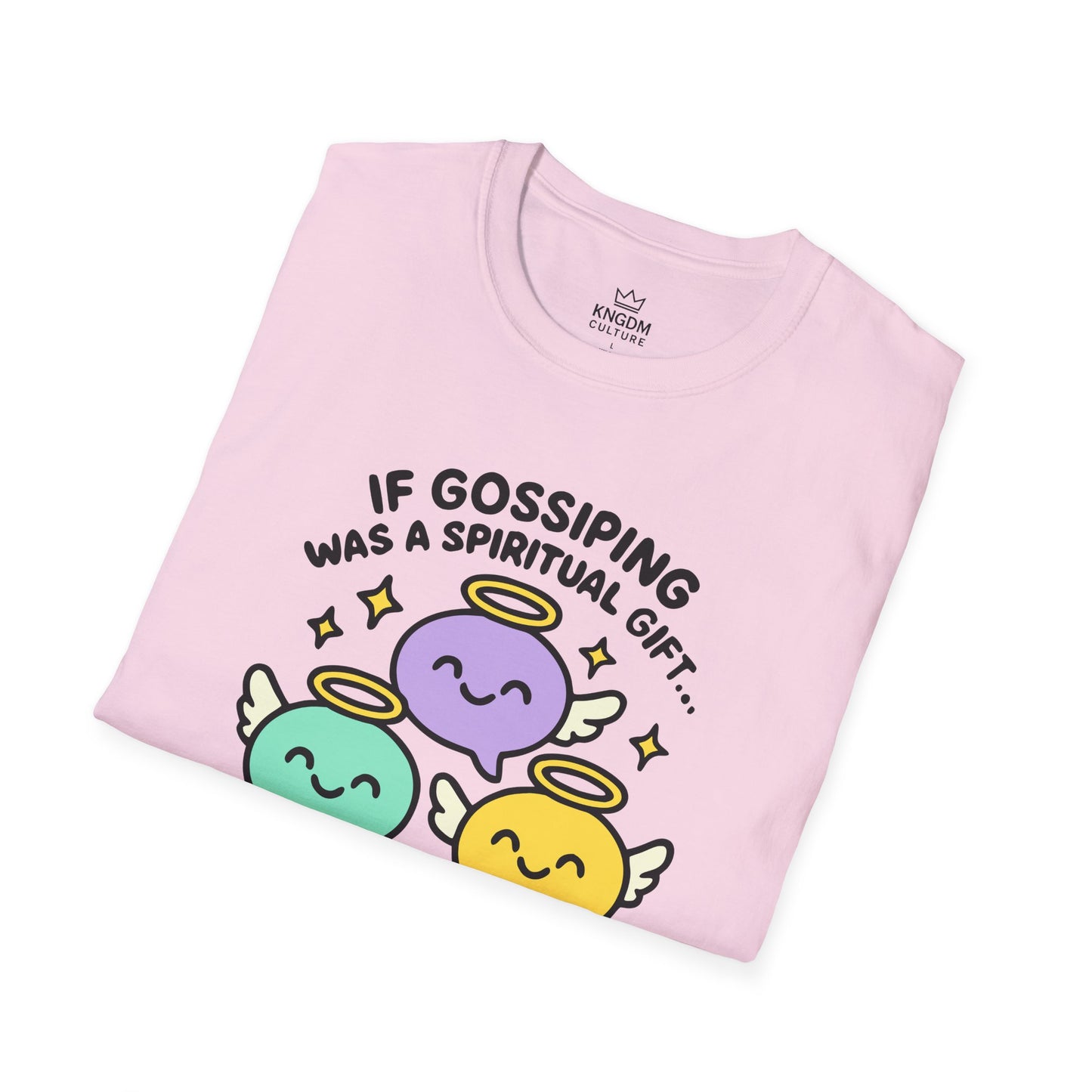 Gossip, Spiritual Gift T-Shirt