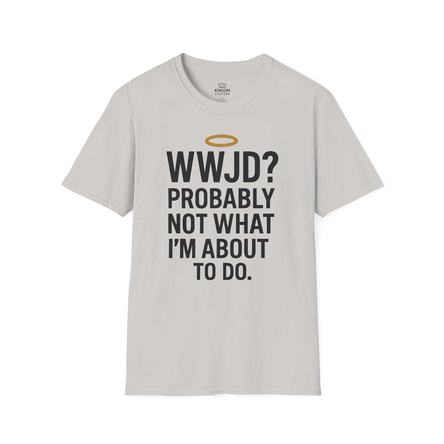 What Would Jesus Do? T-Shirt