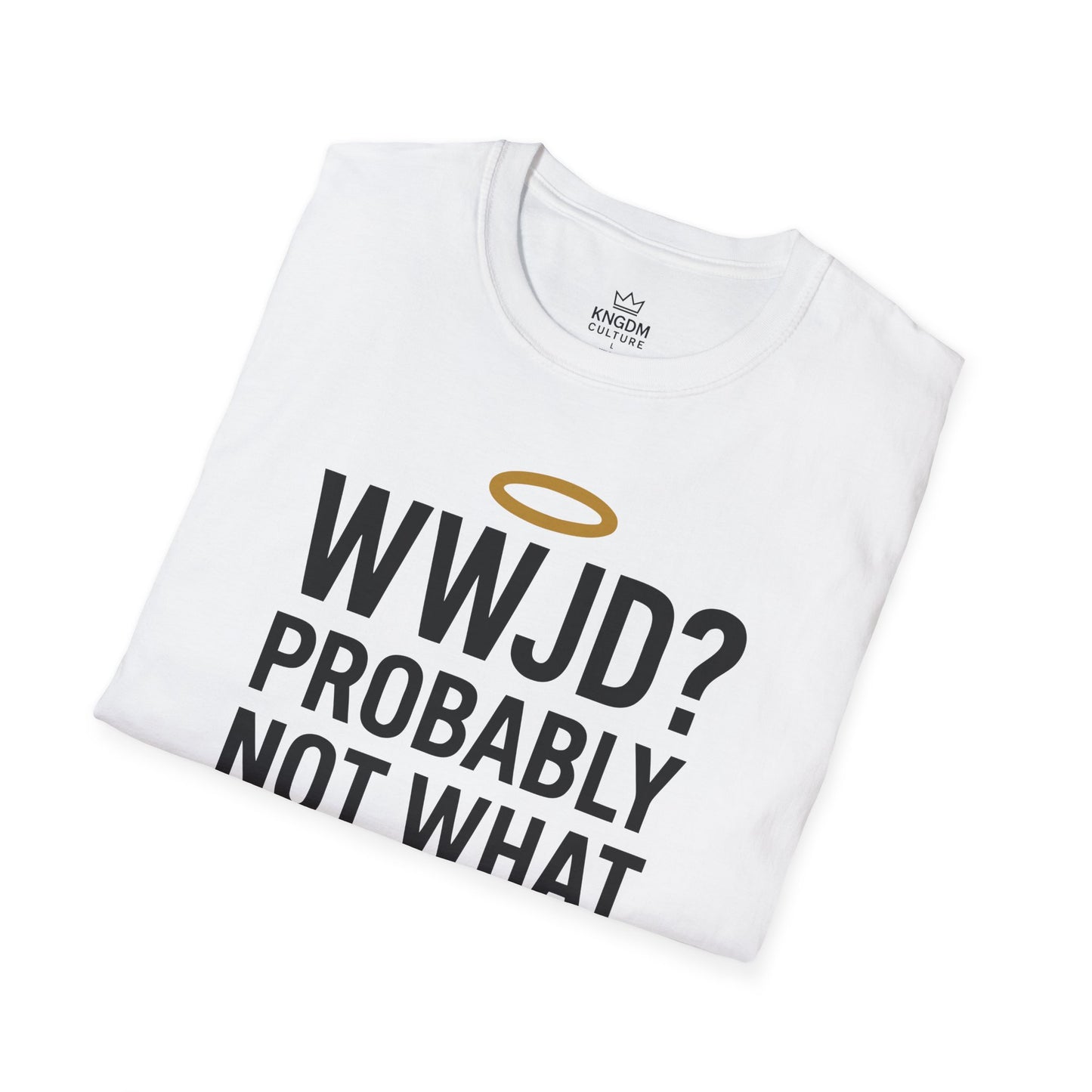 What Would Jesus Do? T-Shirt