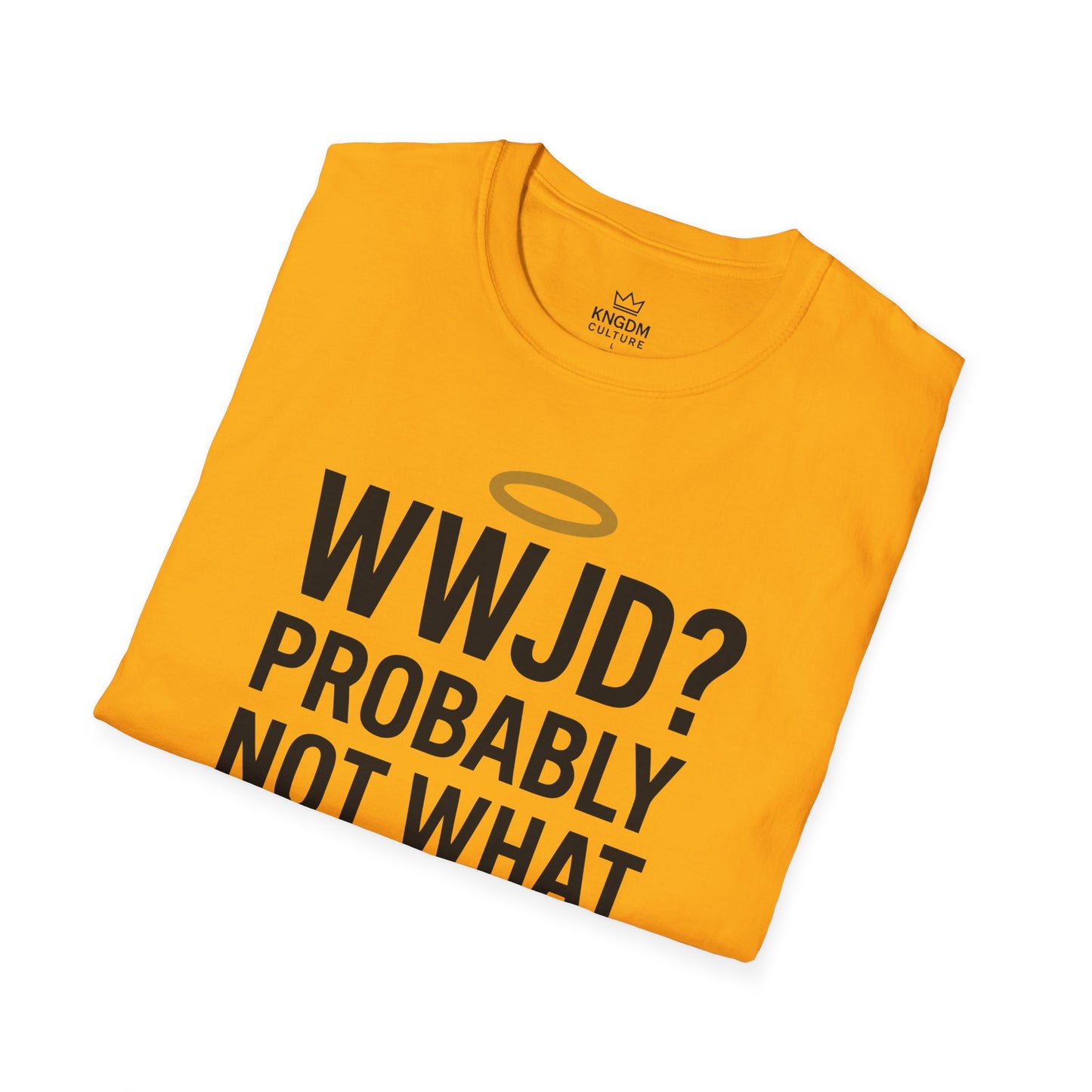 What Would Jesus Do? T-Shirt