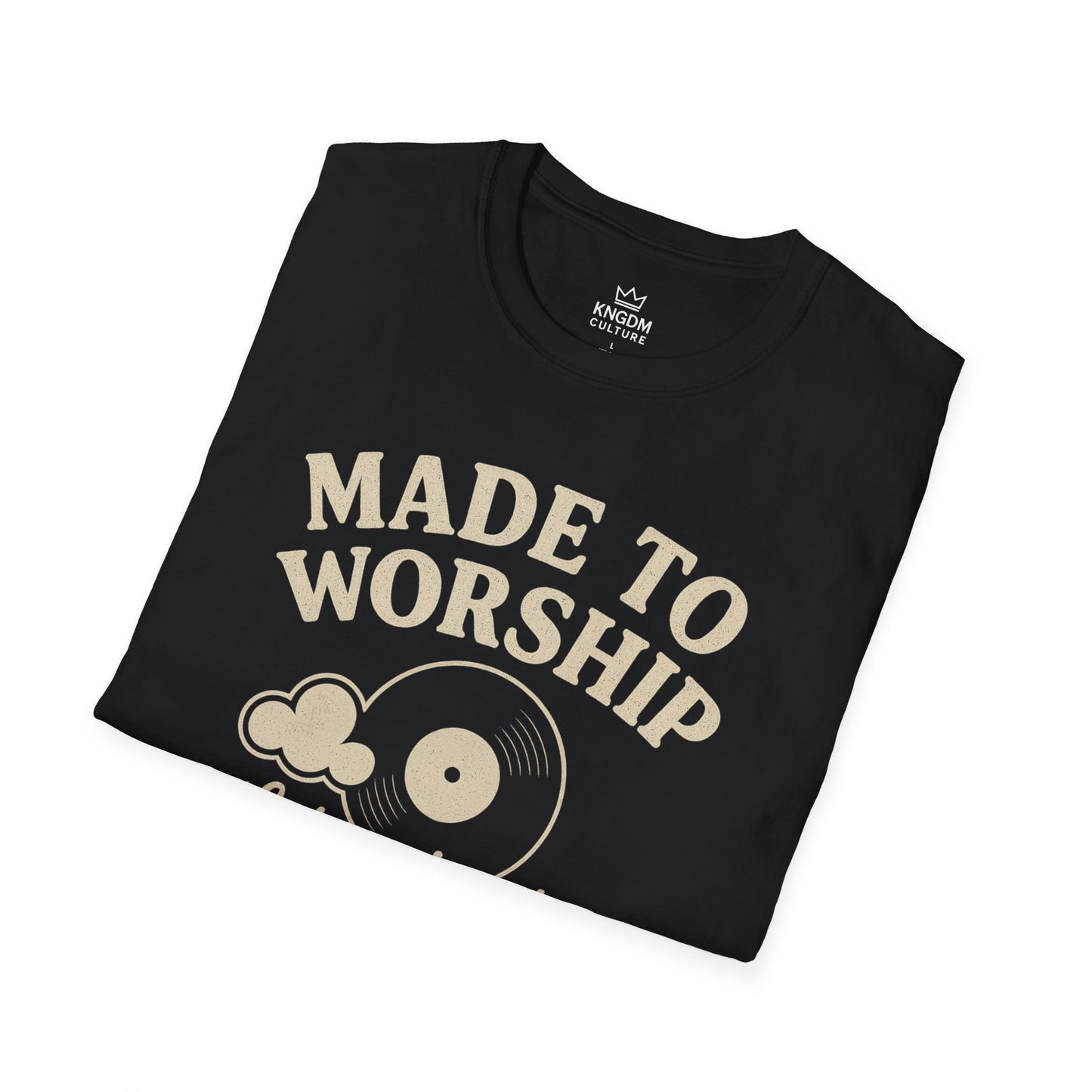 Made to Worship T-Shirt
