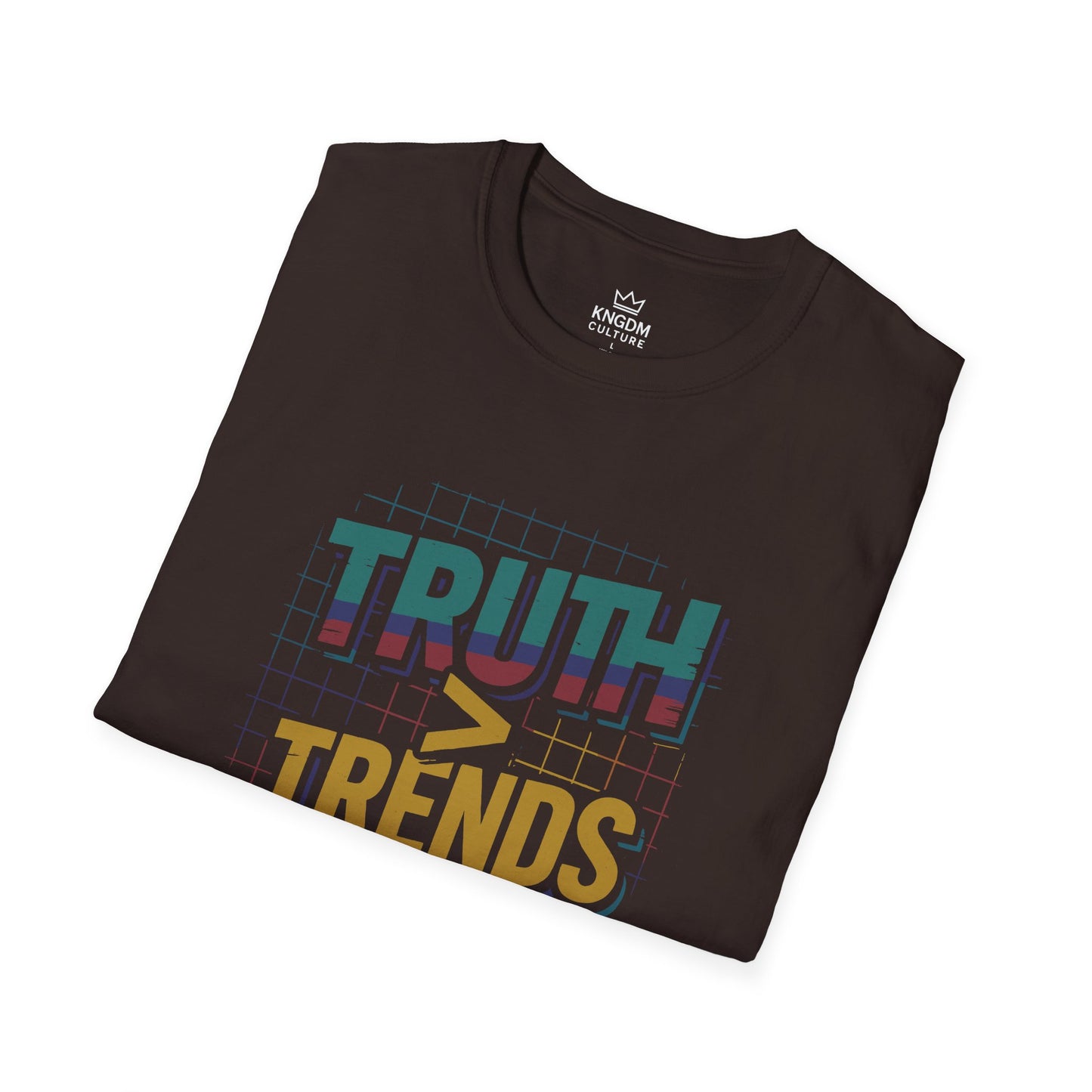 Truth More Thank Trends T-Shirt