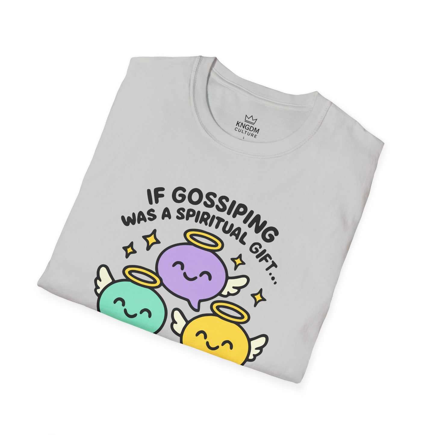 Gossip, Spiritual Gift T-Shirt