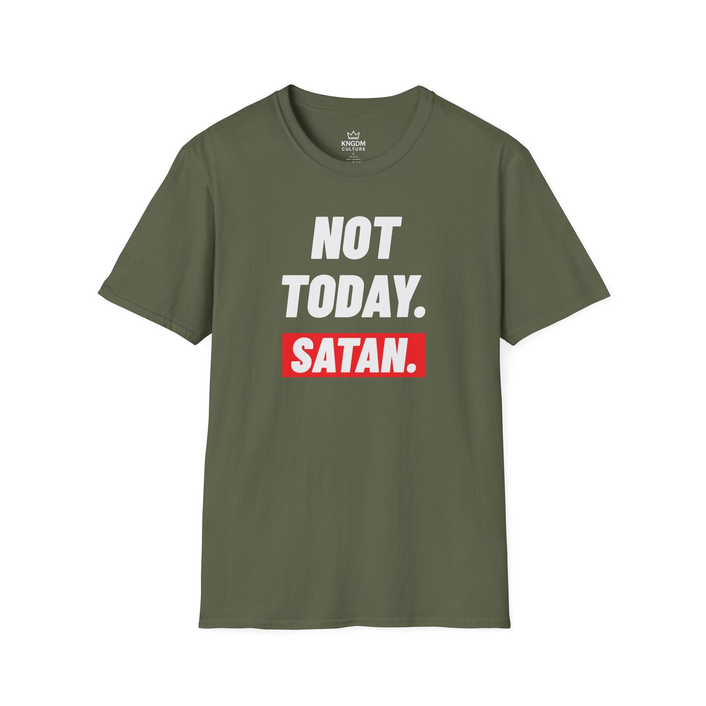 Not Today. Satan. T-Shirt