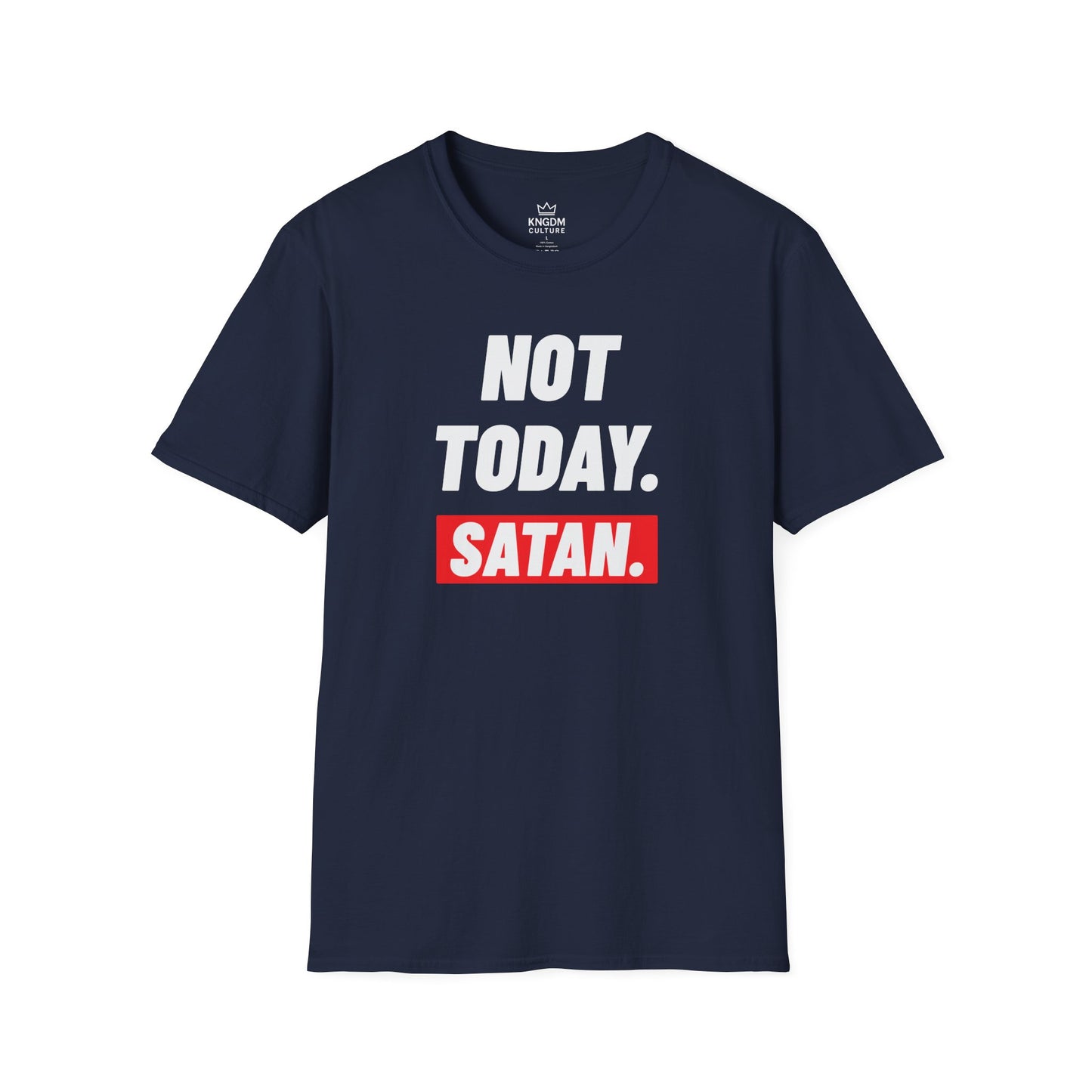 Not Today. Satan. T-Shirt