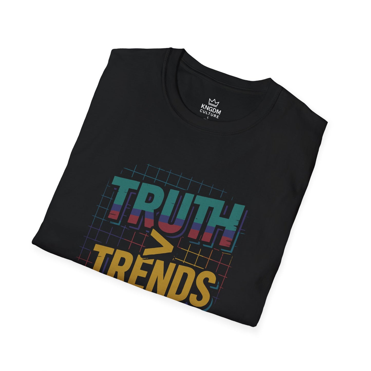 Truth More Thank Trends T-Shirt