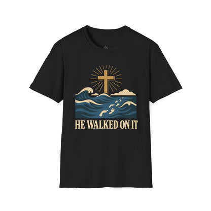 He Walked on It T-Shirt