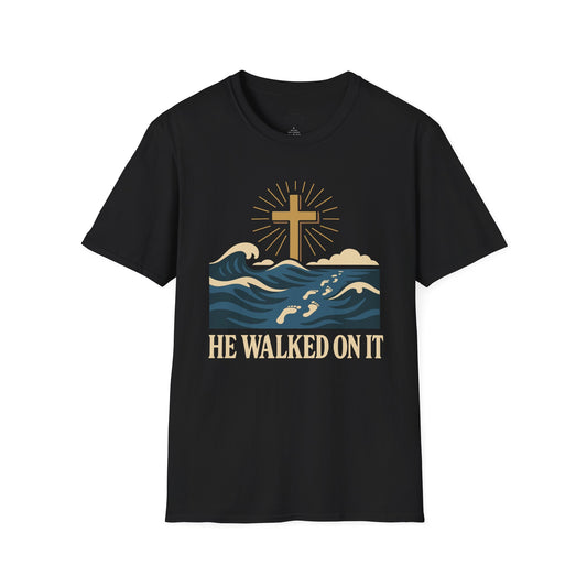 He Walked on It T-Shirt