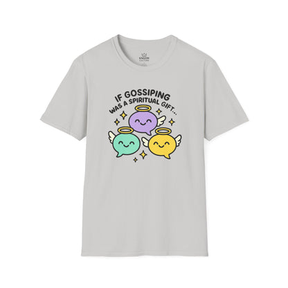 Gossip, Spiritual Gift T-Shirt