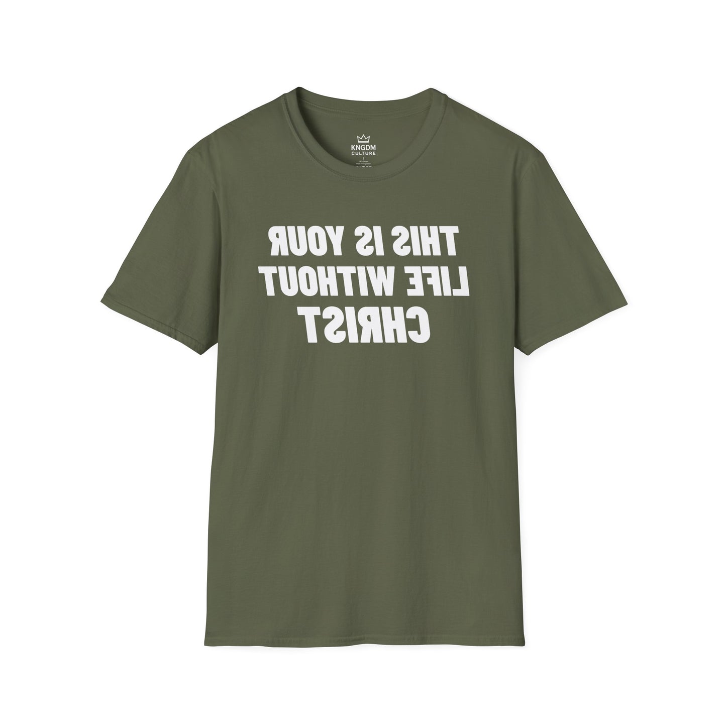 Your Life Without Christ T-Shirt