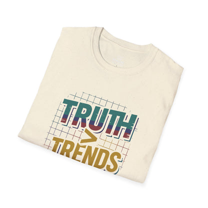Truth More Thank Trends T-Shirt