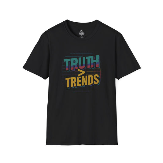 Truth More Thank Trends T-Shirt