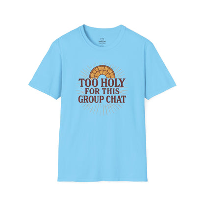 Too Holy T-Shirt