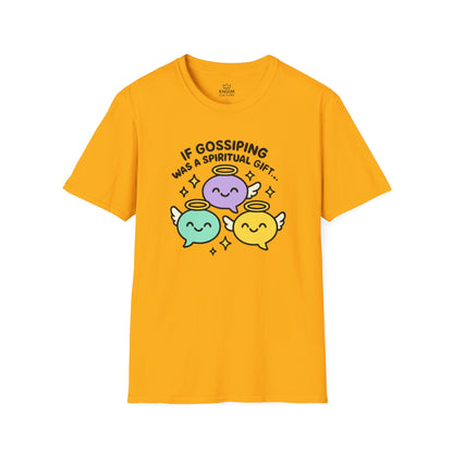 Gossip, Spiritual Gift T-Shirt