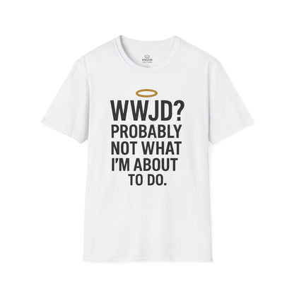 What Would Jesus Do? T-Shirt