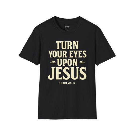 Turn Your Eyes Upon Jesus T-Shirt