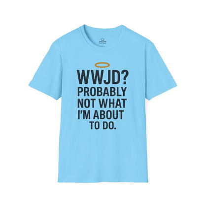 What Would Jesus Do? T-Shirt