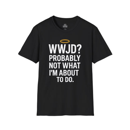 What Would Jesus Do? T-Shirt