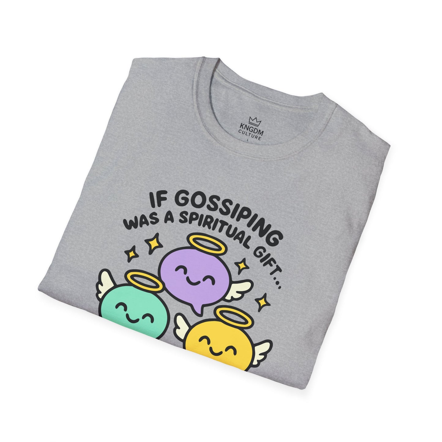 Gossip, Spiritual Gift T-Shirt
