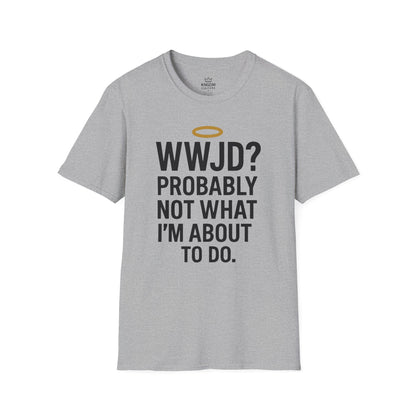 What Would Jesus Do? T-Shirt