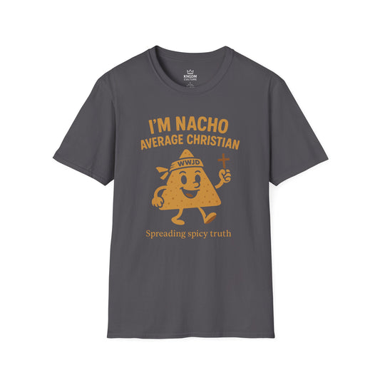 I'm Nacho Average Christian T-Shirt