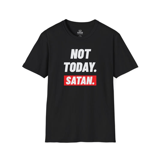 Not Today. Satan. T-Shirt