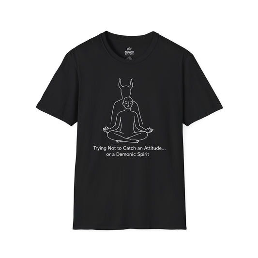 Trying Not To Catch Attitude T-Shirt