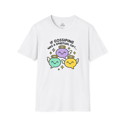 Gossip, Spiritual Gift T-Shirt