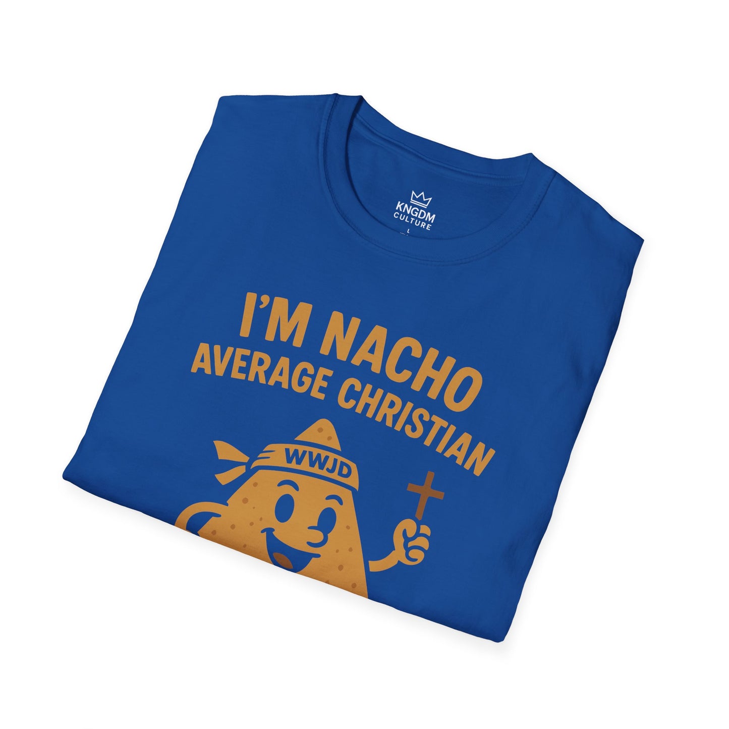 I'm Nacho Average Christian T-Shirt