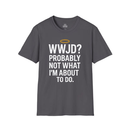 What Would Jesus Do? T-Shirt