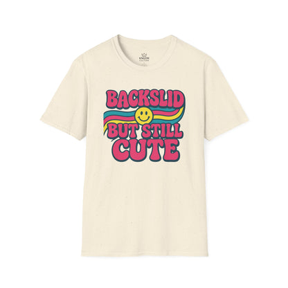 Backslid but Still Cute T-Shirt