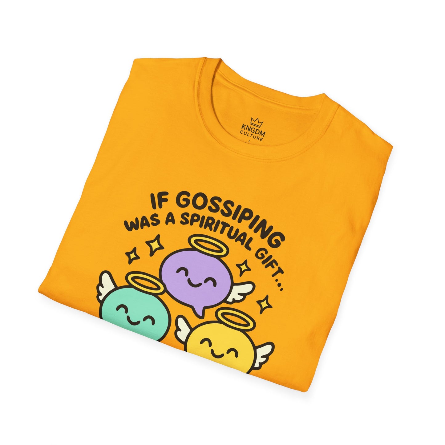Gossip, Spiritual Gift T-Shirt