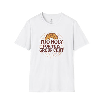 Too Holy T-Shirt